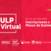 ULP Virtual: están abiertas las inscripciones a mesas de exámenes