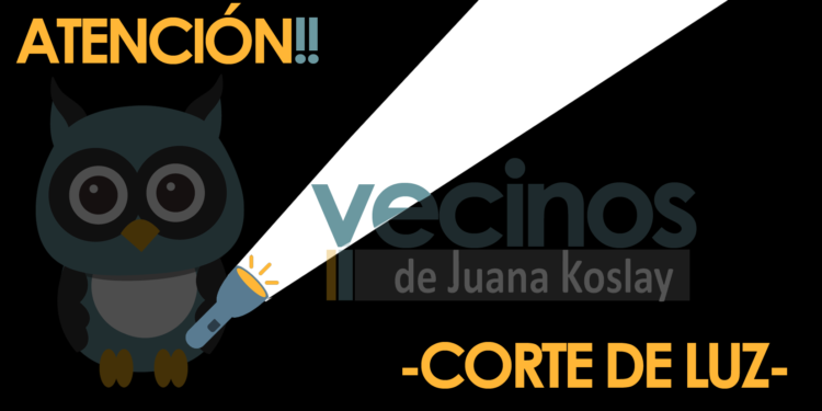 CORTE ELÉCTRICO PROGRAMADO PARA JUANA KOSLAY ESTE MIÉRCOLES 30