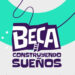 Beca “Construyendo Sueños”: se extienden las inscripciones desde este lunes