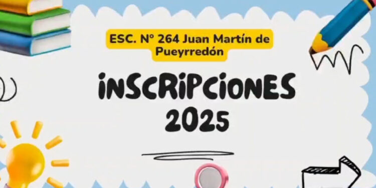 Abiertas las inscripciones ciclo lectivo 2025 en Esc. nº 264 Juan Martin de Pueyrredón