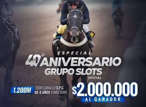 El Hipódromo de La Punta presenta “Especial 40º Aniversario Grupo Slots”
