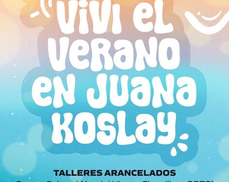 Juana Koslay vive el verano con diversos talleres para todos los públicos