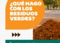 Solicitan colaboración de los vecinos para una correcta disposición y retiro de residuos verdes