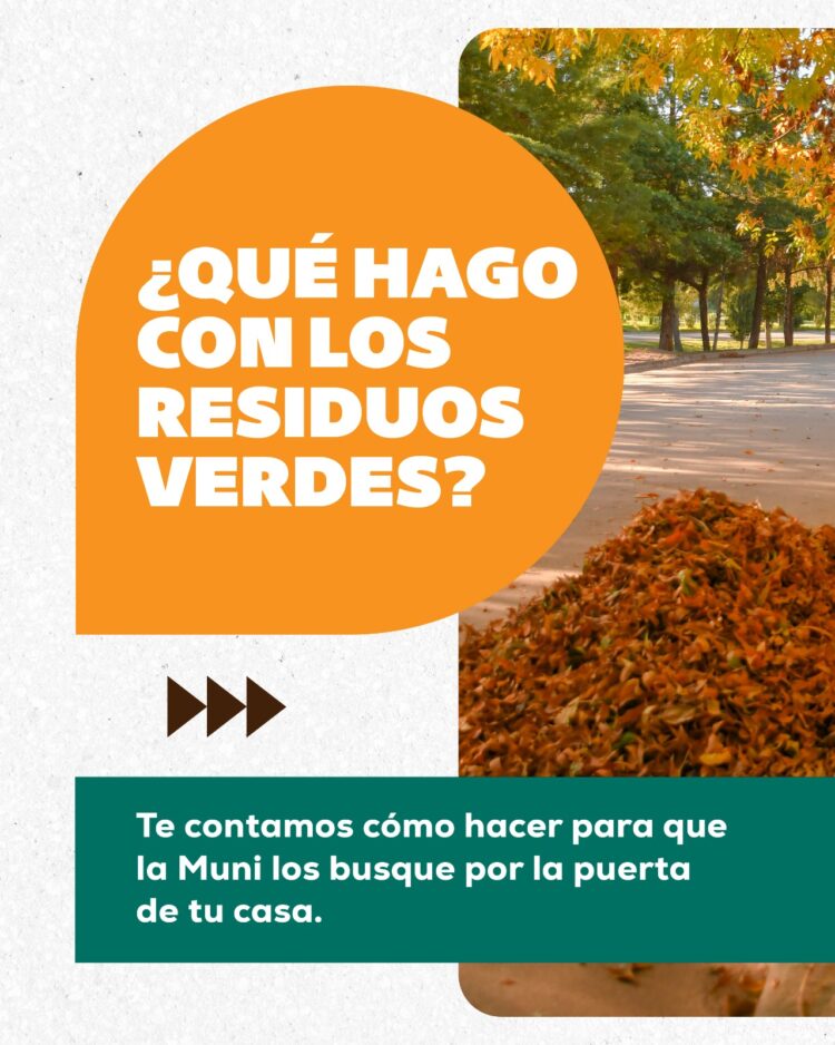 Solicitan colaboración de los vecinos para una correcta disposición y retiro de residuos verdes