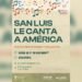 Llega la primera presentación de ‘San Luis le canta a América’ a la EDIRO